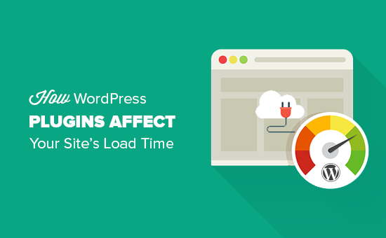 How WordPress plugins affect your site's load time